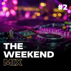 The Weekend Mix #2